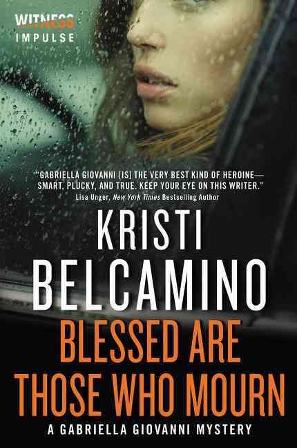 Blessed are Those Who Mourn By Kristi Belcamino 9780062389411