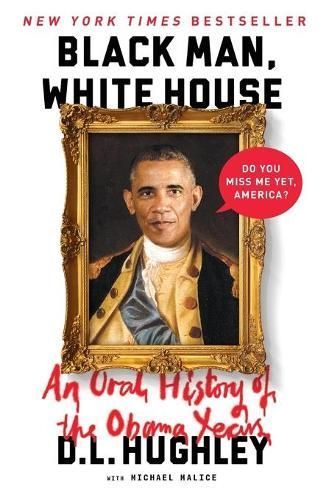 Black Man, White House By D. L. Hughley 9780062399809 (Paperback)