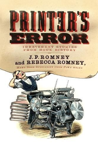Printer's Error By Rebecca Romney, J. P. Romney 9780062412324