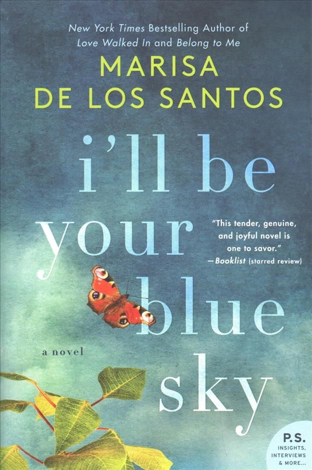 I'll Be Your Blue Sky By Marisa De los Santos 9780062431943