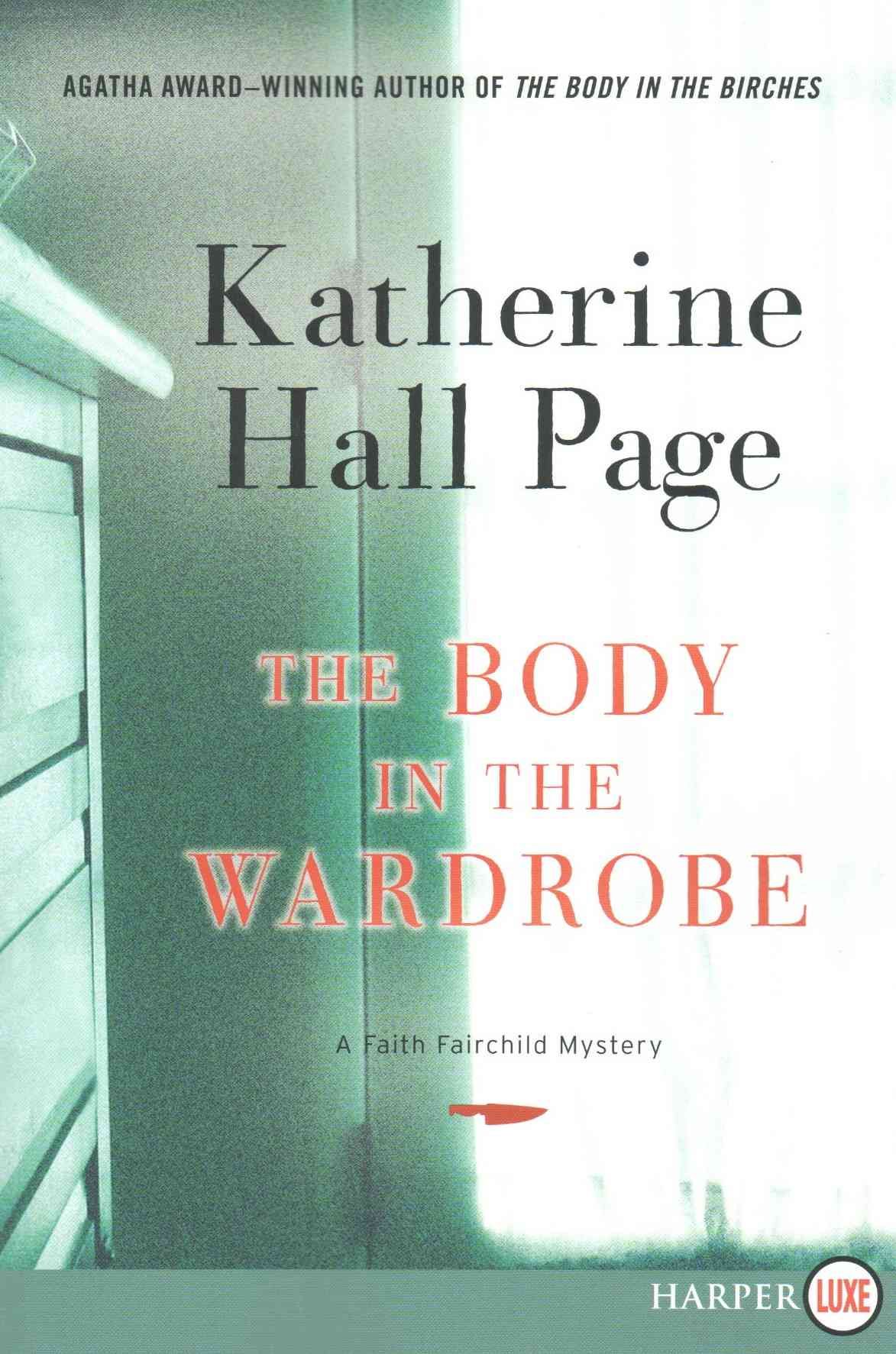 The Body in the Wardrobe LP By Katherine Hall Page 9780062466297