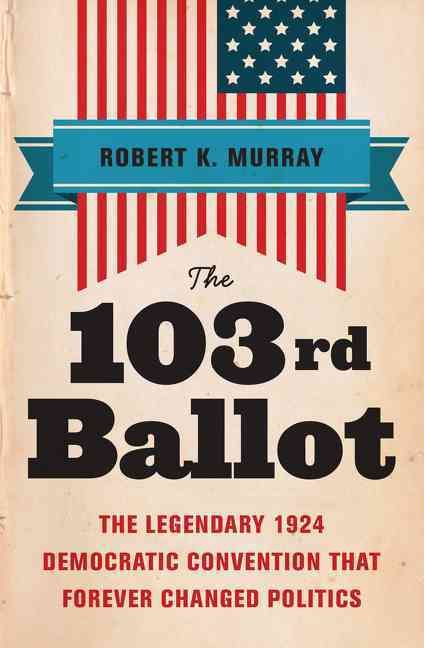 103rd Ballot By Murray, Robert Keith 9780062656339 (Paperback)