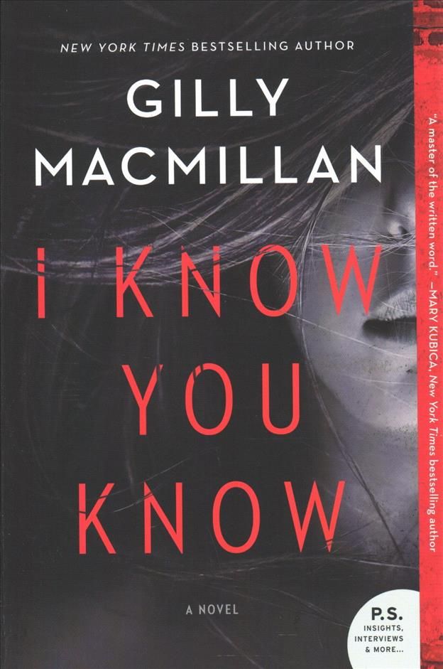 I Know You Know By Gilly MacMillan 9780062698605 (Paperback)