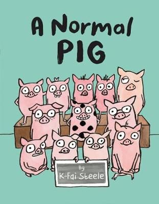 A Normal Pig By K-Fai Steele 9780062748577 (Hardback)