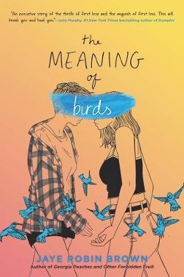 The Meaning of Birds By Jaye Robin Brown 9780062824561 (Paperback)