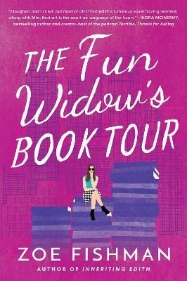 The Fun Widow's Book Tour By Zoe Fishman 9780062838247 (Paperback)