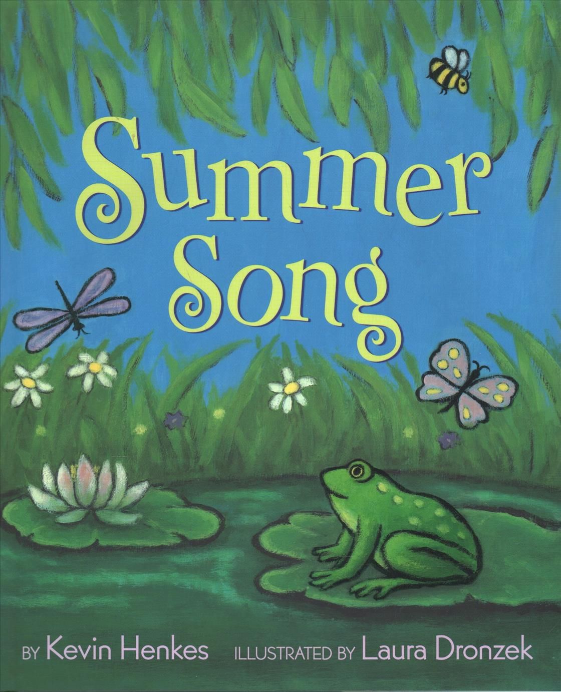 Summer Song By Kevin Henkes (author), Laura Dronzek (illustrator)