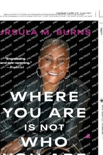 Where You Are Is Not Who You Are By Ursula Burns 9780062879301
