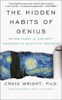 The Hidden Habits of Genius By Craig M. Wright 9780062892737