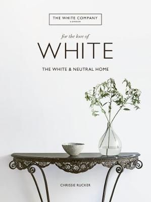 For the Love of White By Chrissie Rucker 9780062955869 (Hardback)