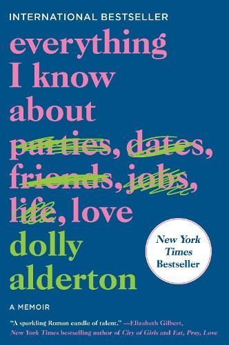 Everything I Know About Love By Dolly Alderton 9780062968791