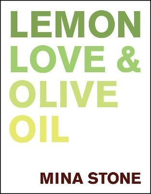 Lemon, Love & Olive Oil By Mina Stone 9780062973269 (Hardback)