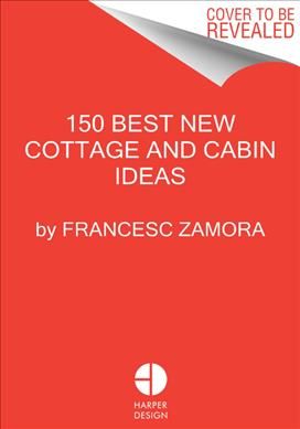 150 Best New Cottage and Cabin Ideas By Francesc Zamora Mola