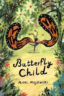 Butterfly Child By Marc Majewski 9780063021556 (Hardback)