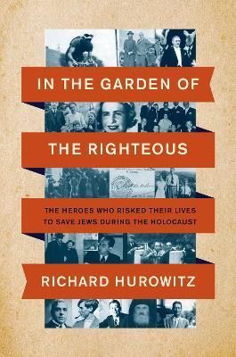In the Garden of the Righteous By Richard Hurowitz 9780063037236
