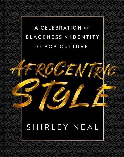 Afrocentric Style By Shirley Neal 9780063080836 (Hardback)