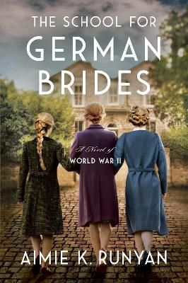 The School for German Brides By Aimie K. Runyan 9780063094208