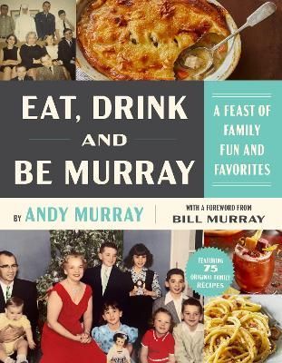 Eat, Drink, and Be Murray 9780063141001 (Hardback)