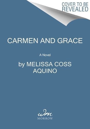 Carmen and Grace By Melissa Coss Aquino 9780063159082 (Paperback)