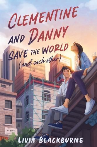 Clementine and Danny Save the World (And Each Other) 9780063229884