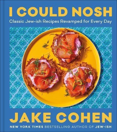 I Could Nosh By Jake Cohen 9780063239708 (Hardback)