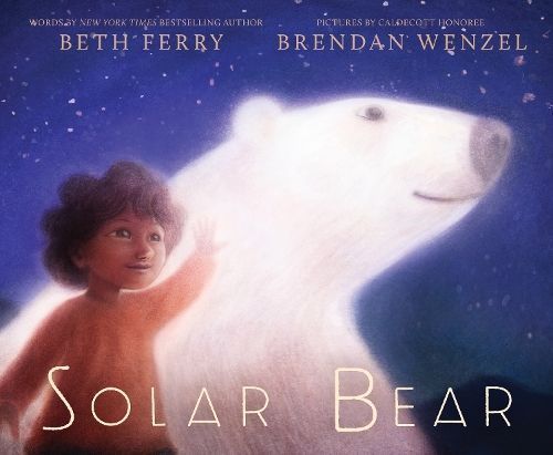 Solar Bear By Beth Ferry (author), Brendan Wenzel (illustrator)