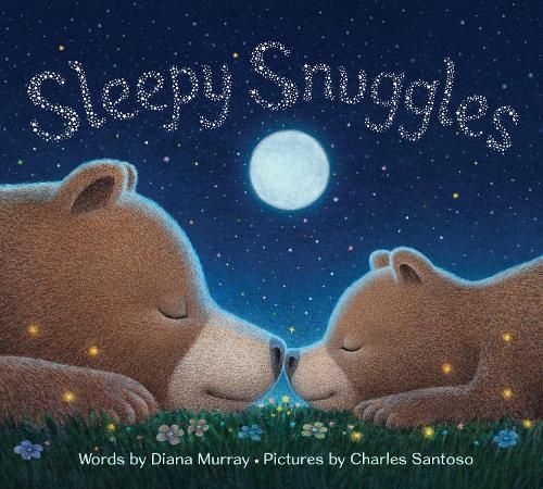 Sleepy Snuggles By Diana Murray (author), Charles Santoso (artist)