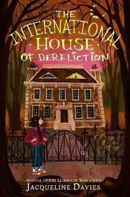 The International House of Dereliction By Jacqueline Davies (Hardback)
