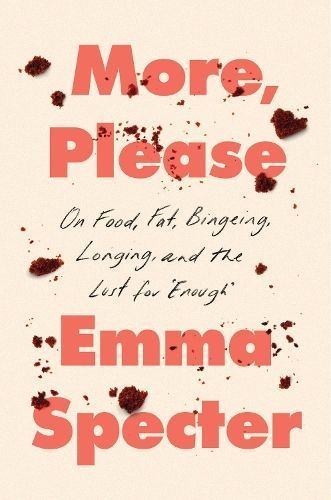 More, Please By Emma Specter 9780063278370 (Hardback)