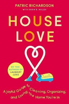 House Love By Patric Richardson, Karin B. Miller 9780063278424
