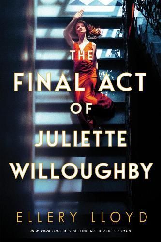 The Final Act of Juliette Willoughby By Ellery Lloyd 9780063323001