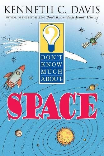 Don't Know Much About Space By Kenneth C Davis 9780064408356
