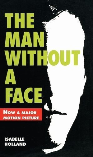 The Man Without a Face By Isabelle Holland 9780064470285 (Paperback)