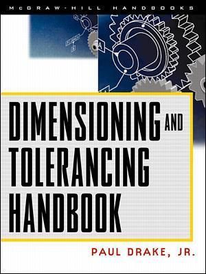 Dimensioning and Tolerancing Handbook By Paul J. Drake 9780070181311