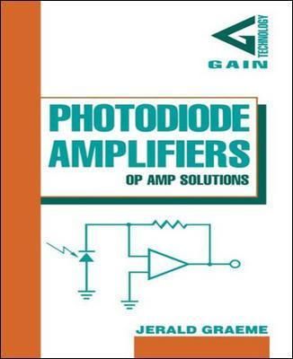 Photodiode Amplifiers By Jerald G. Graeme 9780070242470 (Hardback)
