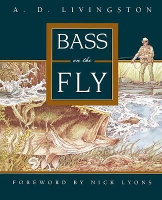 Bass on the Fly By A. D. Livingston 9780070381513 (Paperback)
