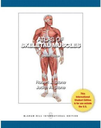 Atlas of Skeletal Muscles By Robert J. Stone, Judith A. Stone