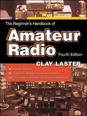 The Beginner's Handbook of Amateur Radio By Clay Laster 9780071361873