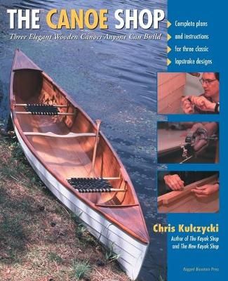 The Canoe Shop By Chris Kulczycki 9780071372275 (Paperback)