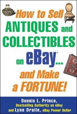 How to Sell Antiques and Collectibles on eBay, and Make a Fortune!