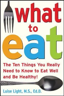 What to Eat By Luise Light 9780071453134 (Paperback)