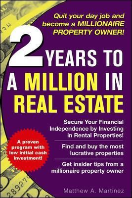 2 Years to a Million in Real Estate By Matthew A. Martinez (Paperback)