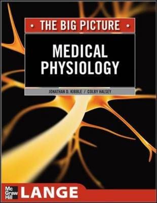 Medical Physiology By Jonathan David Kibble, Colby Ray Halsey