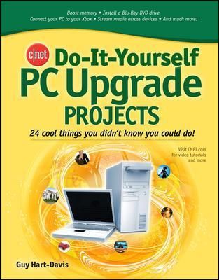 CNET Do-It-Yourself PC Upgrade Projects By Guy Hart-Davis (Paperback)