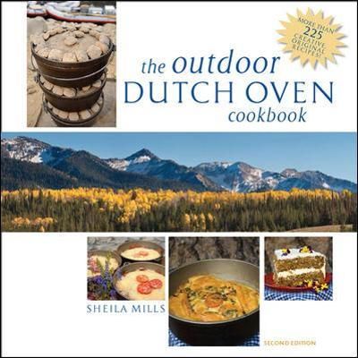 The Outdoor Dutch Oven Cookbook By Sheila Mills 9780071546591