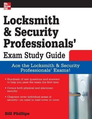 Locksmith and Security Professionals' Exam Study Guide 9780071549813