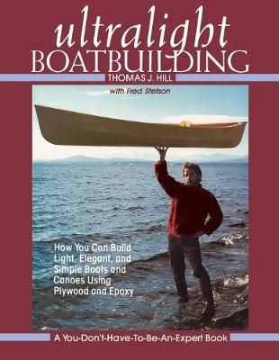 Ultralight Boatbuilding By Thomas Hill 9780071567039 (Paperback)