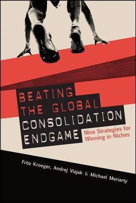 Beating the Global Consolidation Endgame 9780071590761 (Hardback)