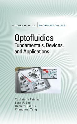 Optofluidics By Yeshaiahu Fainman 9780071601566 (Hardback)