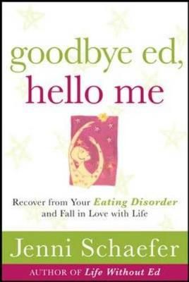 Goodbye Ed, Hello Me By Jenni Schaefer 9780071608879 (Paperback)
